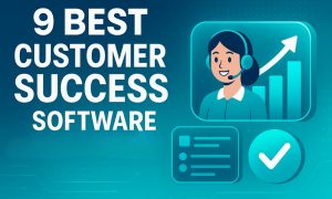 9 Best Customer Success Software